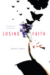 Losing Faith by Denise Jaden Losing Faith by Denise Jaden