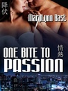 One Bite To Passion by MaryLynn Bast One Bite To Passion by MaryLynn Bast