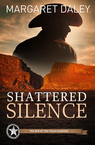 Shattered Silence (Men of the Texas Rangers, #2)