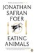 Eating Animals (Paperback)