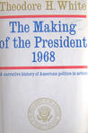 The Making of the President 1968 by Theodore H. White