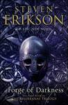 The Forge of Darkness by Steven Erikson The Forge of Darkness by Steven Erikson