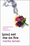 (You) Set Me on Fire (You) Set Me on Fire