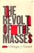 The Revolt of the Masses (Paperback)