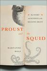 Proust and the Squid by Maryanne Wolf Proust and the Squid by Maryanne Wolf