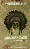 Tomahawks & Zombies by Joe Beausoleil