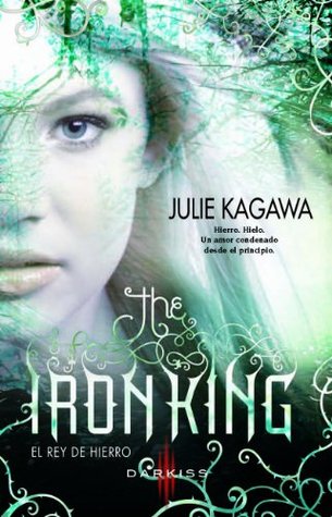 The Iron King - El rey de hierro (The Iron Fey, #1)