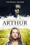 Searching for Arthur by Donna Hosie Searching for Arthur by Donna Hosie