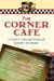 The Corner Cafe: A Tasty Co...
