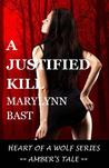 A Justified Kill by MaryLynn Bast