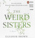 The Weird Sisters (Audio CD)