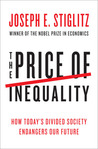 The Price of Inequality: How Today's Divided Society Endangers Our Future The Price of Inequality: How Today's Divided Society Endangers Our Future