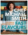 Fast Flavours by Chef Michael Smith