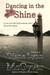 Dancing in the Shine