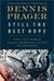 Still the Best Hope: Why the World Needs American Values to Triumph (Hardcover)
