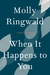 When it Happens to You by Molly Ringwald When it Happens to You by Molly Ringwald