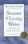 Streams of Living Water: Celebrating the Great Traditions of Christian Faith Streams of Living Water: Celebrating the Great Traditions of Christian Faith