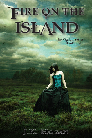 Fire on the Island (Vigilati, #1)