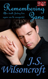 Remembering Zane by J.S. Wilsoncroft Remembering Zane by J.S. Wilsoncroft