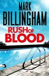 Rush of Blood by Mark Billingham Rush of Blood by Mark Billingham