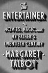 The Entertainer by Margaret Talbot The Entertainer by Margaret Talbot