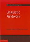 Linguistic Fieldwork: A Student Guide Linguistic Fieldwork: A Student Guide
