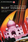 The Sirens of Titan by Kurt Vonnegut The Sirens of Titan by Kurt Vonnegut