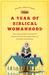 A Year of Biblical Womanhood: How a Liberated Woman Found Herself Sitting on Her Roof, Covering Her Head, and Calling Her Husband "Master" (Paperback)