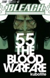 Bleach, Vol. 55: The Blood Warfare (Bleach #55)