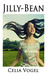 Jilly-Bean by Celia Vogel Jilly-Bean by Celia Vogel