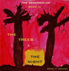 The Trees and the Night by Daniel McHugh The Trees and the Night by Daniel McHugh
