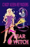 7 Year Witch by Cindy Keen Reynders