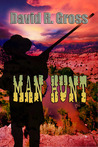 Man Hunt by David R. Gross Man Hunt by David R. Gross