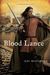 Blood Lance: A Medieval Noir