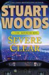 Severe Clear by Stuart Woods Severe Clear by Stuart Woods