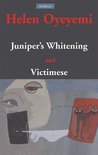 Juniper's Whitening: AND Victimese Juniper's Whitening: AND Victimese