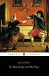 The Misanthrope and Other Plays by Molière