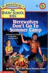 Werewolves Don't Go To Summer Camp by Debbie Dadey