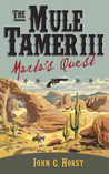 Marta's Quest (Mule Tamer, #3) Marta's Quest (Mule Tamer, #3)
