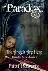 The Angels Are Here by Patti Roberts