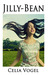 Jilly-Bean by Celia Vogel Jilly-Bean by Celia Vogel