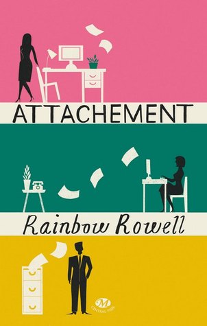 Attachement par Rainbow Rowell Attachement par Rainbow Rowell