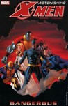 Astonishing X-Men, Vol. 2: Dangerous Astonishing X-Men, Vol. 2: Dangerous