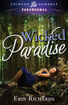 Wicked Paradise by Erin Richards Wicked Paradise by Erin Richards