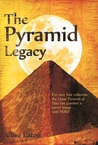 The Pyramid Legacy by Clive Eaton The Pyramid Legacy by Clive Eaton