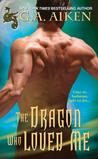 The Dragon Who Loved Me (Dragon Kin, #5)