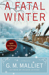 A Fatal Winter by G.M. Malliet A Fatal Winter by G.M. Malliet