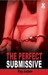 The Perfect Submissive