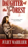 Daughter of the Forest by Juliet Marillier Daughter of the Forest by Juliet Marillier