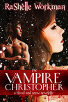 The Vampire Christopher (Blood and Snow, #3) The Vampire Christopher (Blood and Snow, #3)